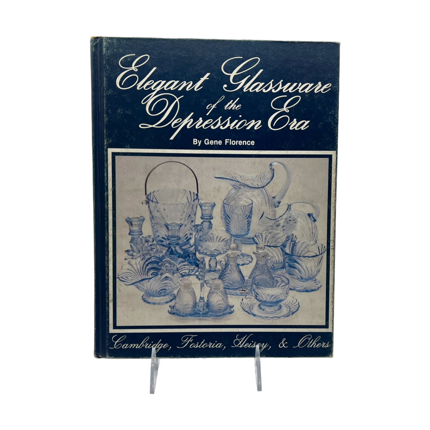 Elegant Glassware of The Depression Era - Reference Book - Price Guide By Gene Florence